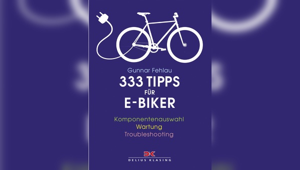 333 E-Bike-Tipps von Gunnar Fehlau