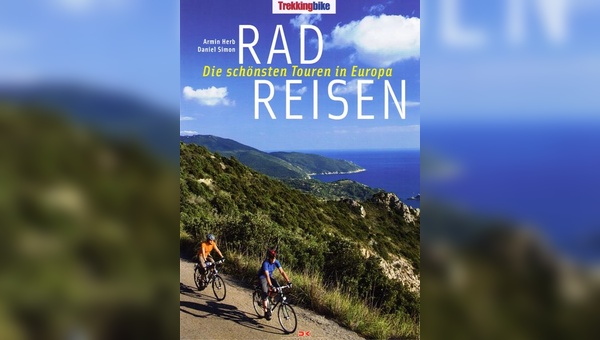 Radreisen - Die schönsten Touren in Europa