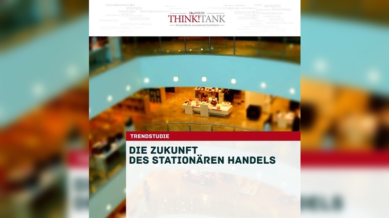 Trendstudie zur Zukunft des stationären Handels Trendstudie zur Zukunft des stationären Handels