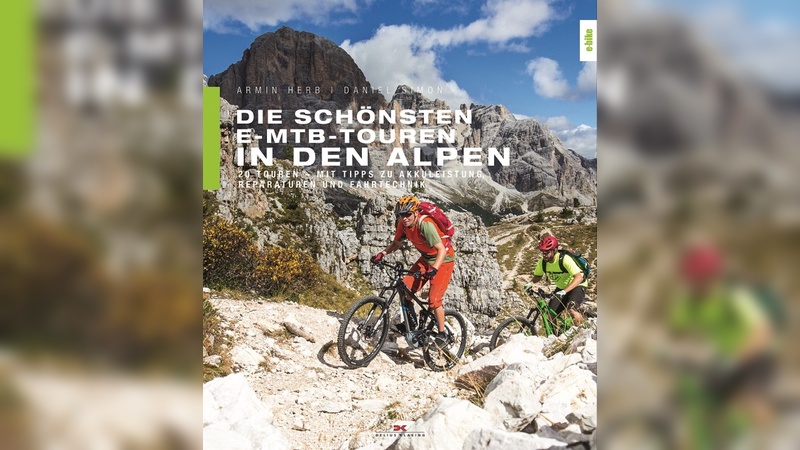 20 E-MTB-Touren in den Alpen