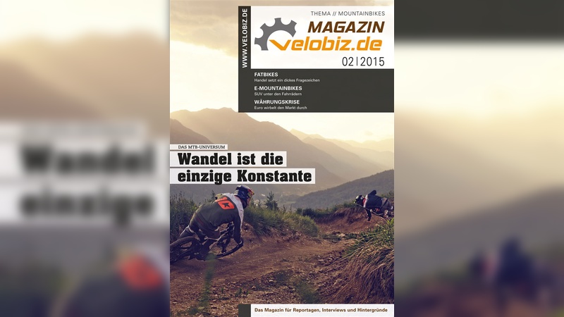 velobiz.de Magazin Ausgabe 2-15, Thema: Mountainbikes velobiz.de Magazin Ausgabe 2-15, Thema: Mountainbikes