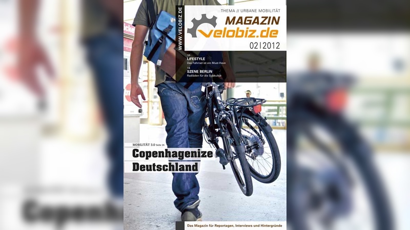 velobiz.de Magazin 2/12, Thema: Urbane Mobilität velobiz.de Magazin 2/12, Thema: Urbane Mobilität