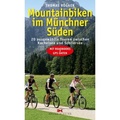 Mountainbiken im Münchner Süden